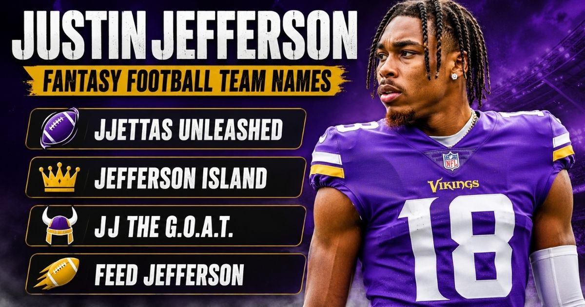 Justin Jefferson Fantasy Football Team Names